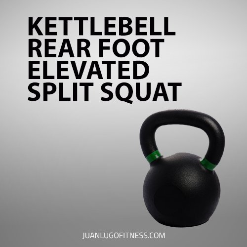 Kettlebell Rear Foot Elevated Split Squat