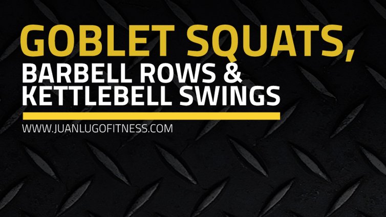 goblet-squats,-rows-and-kb-swings