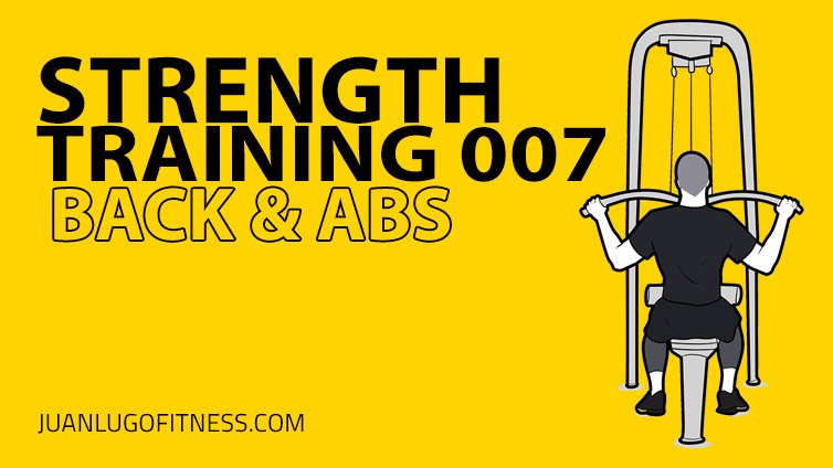 Strength Training 007- Back & Abs