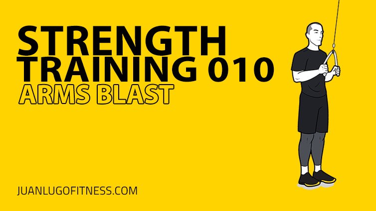 Strength Training 010- Arms Blast