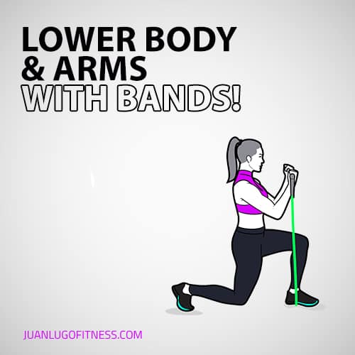 Lower Body & Arms With Bands!