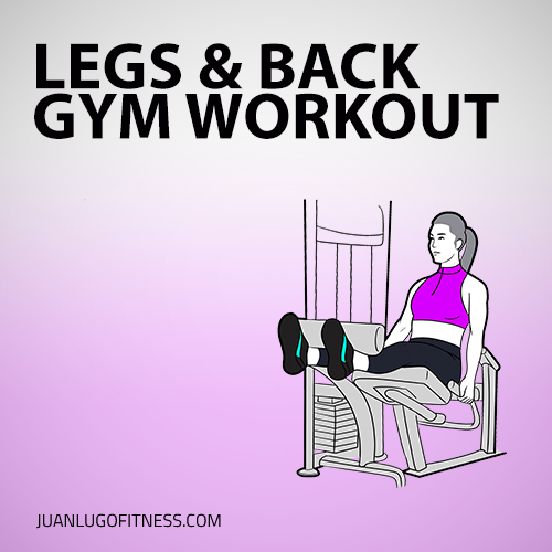 LEGS & BACK- GYM WORKOUT FOR WOMEN