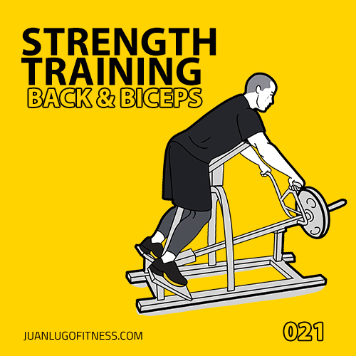 Strength Training 021- Back & Biceps